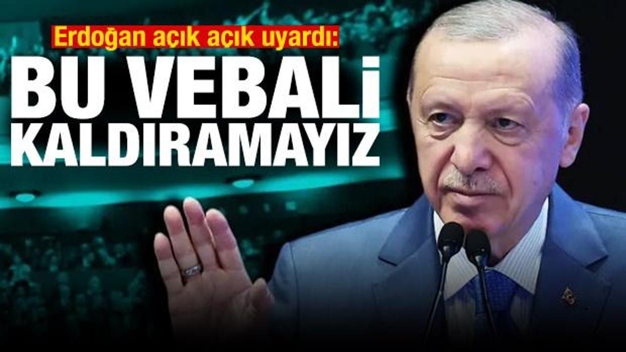 Erdoğan, AK Partili vekilleri uyardı: Bu vebali kaldıramayız