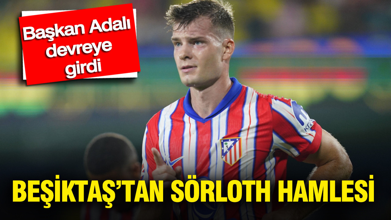 Beşiktaş’tan Sörloth hamlesi: Başkan Adalı devreye girdi Img